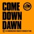 Buy Come Down Dawn