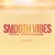 Purchase Smooth Vibes Vol. 1 Mp3