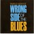 Purchase Wrong Side Of The Blues Mp3