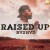 Purchase Raised Up (CDS) Mp3
