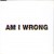 Buy Am I Wrong (CDR)