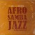 Buy Afro Samba Jazz: The Music Of Baden Powell (With Mario Adnet)