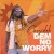 Buy Dem No Worry (CDS)