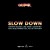 Buy Slow Down (With Quintino, (Feat. Boef, Ronnie Flex, Ali В & I AM Aisha) (CDS)