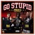Purchase Go Stupid (CDS) Mp3
