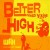 Purchase Better When You're High (Feat. Krysta Youngs) (CDS) Mp3