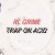 Buy Trap On Acid (CDS)
