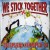 Purchase We Stick Together (Split) Mp3