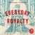Purchase Everyday Royalty Mp3