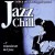 Buy Jazz Chill Vol. 1