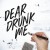 Buy Dear Drunk Me (CDS)