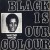 Buy Black Is Our Colour (Vinyl)