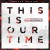 Purchase This Is Our Time (Live) (Deluxe Edition) Mp3