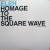 Buy Homage To The Square Wave (Vinyl)