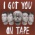 Purchase I Got You On Tape Mp3