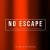 Purchase No Escape (CDS) Mp3