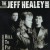 Buy The Jeff Healey Band 