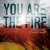 Purchase You Are The Fire Mp3