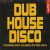 Purchase Dub House Disco 2000 CD1 Mp3
