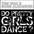 Purchase Do Pretty Girls Dance? Mp3