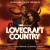 Purchase Lovecraft Country (Soundtrack From The Hbo® Original Series)