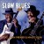 Purchase Slow Blues Mp3