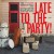 Purchase Late To The Party! Mp3
