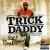 Buy Trick Daddy 