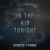 Purchase In The Air Tonight (CDS) Mp3