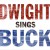 Buy Dwight Sings Buck