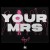 Purchase Your Mrs (CDS) Mp3