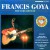 Buy The Very Best Of Francis Goya