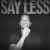 Buy Say Less (CDS)