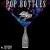 Purchase Pop Bottles (CDS) Mp3