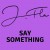 Purchase Say Something Mp3