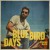 Buy Bluebird Days