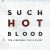 Buy Such Hot Blood (European Edition)