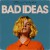 Purchase Bad Ideas Mp3