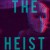 Buy The Heist (CDS)