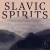 Purchase Slavic Spirits Mp3