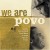 Purchase We Are Povo Mp3