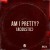 Buy Am I Pretty? (Acoustic) (CDS)