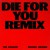 Buy Die For You (Remix) (CDS)
