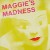 Buy Maggie's Madness (Vinyl)