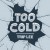 Purchase Too Cold (CDS) Mp3