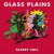 Purchase Glass Plains (Feat. Ollie Whitehead & Alex Lahey) (CDS) Mp3