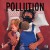 Purchase Pollution (Vinyl) Mp3