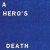 Purchase A Hero's Death (CDS) Mp3