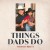 Purchase Things Dads Do (CDS) Mp3