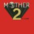 Buy Mother 2 CD1